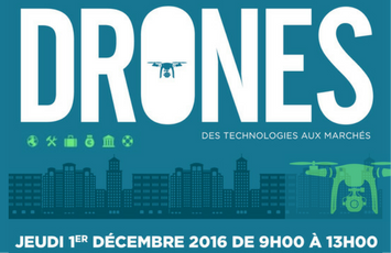 Les drones - des technologies aux marchés - Technopôle Château-Gombert 1er décembre 2016